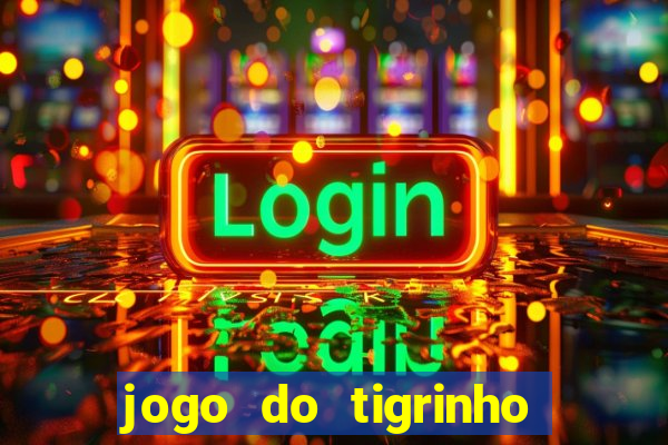 jogo do tigrinho plataforma de r$ 5